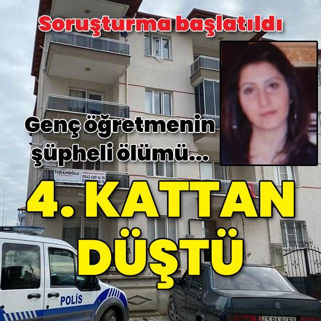 35 yaşındaki öğretmen 4.kattan düştü