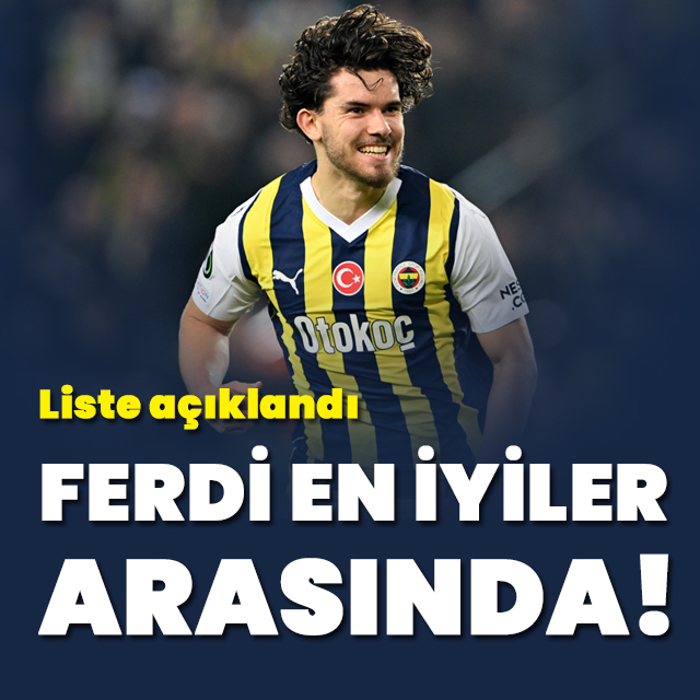Ferdi Kadıoğlu, dünyayı salladı!