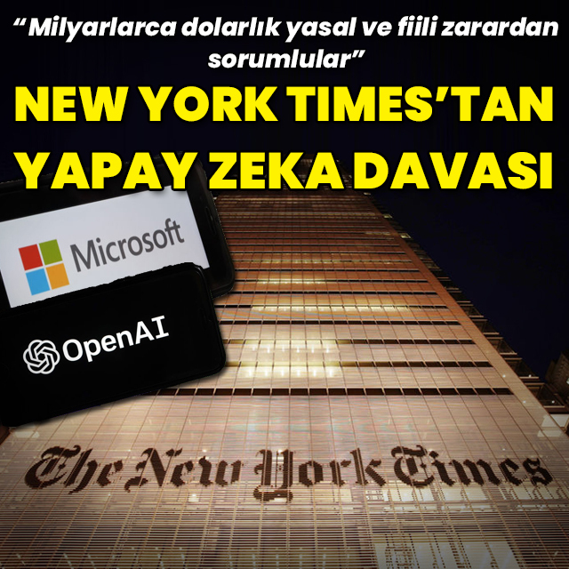 The New York Times'tan OpenAI ve Microsoft'a dava