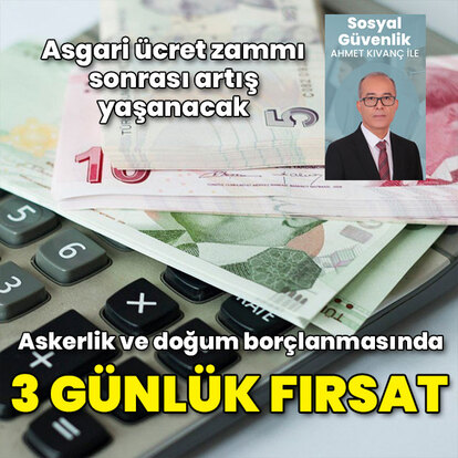 Askerlik ve doğum borçlanmasında 3 günlük fırsat