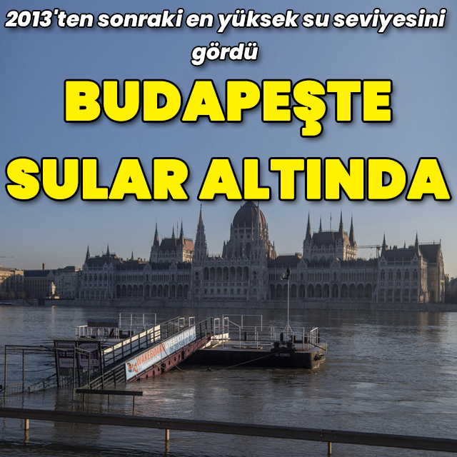 Budapeşte'de Tuna Nehri taştı