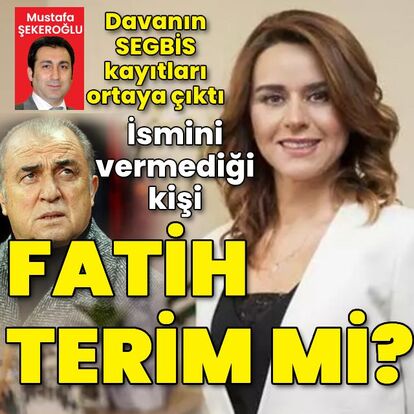 Seçil Erzan'ın duruşmada ismini vermediği kişi Fatih Terim mi?