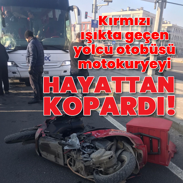Kırmızı ışıkta geçen yolcu otobüsü kuryeye çarptı!