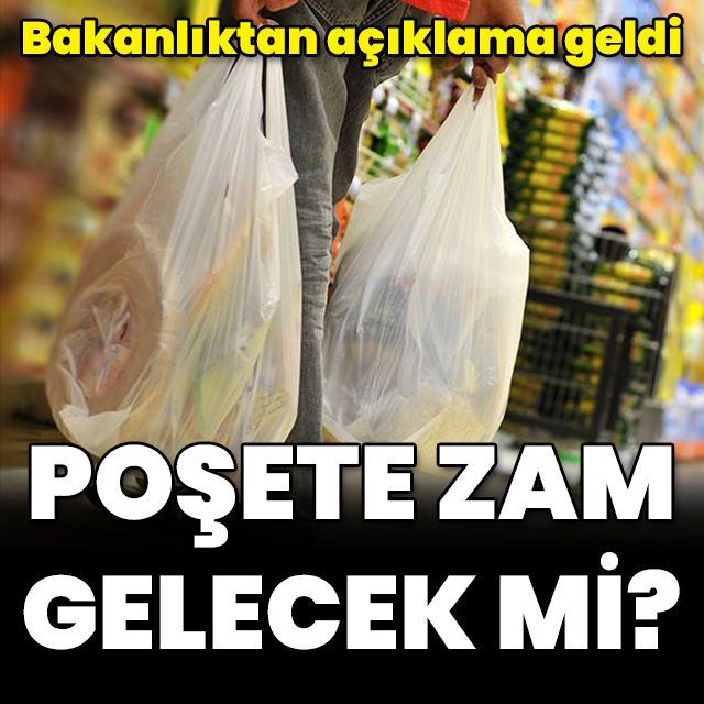 Poşete zam gelecek mi?