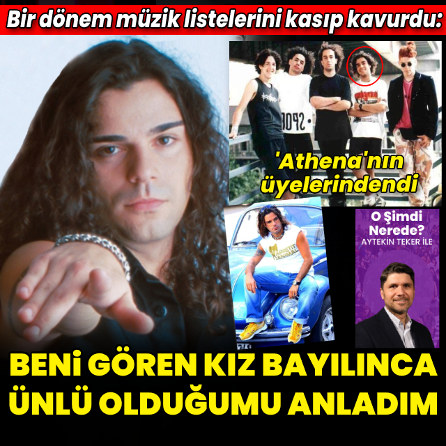 'Beni gören kız bayılınca ünlü olduğumu anladım'