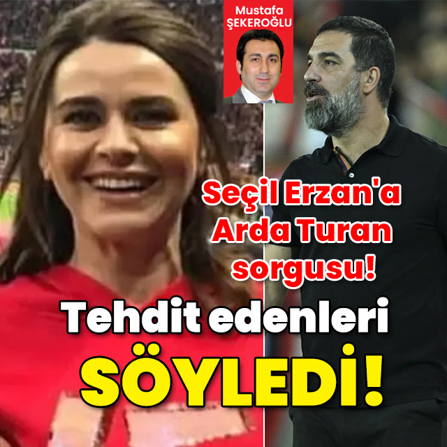 Tehdit edenleri duruşmada söyledi! Seçil Erzan'a Arda Turan sorgusu!