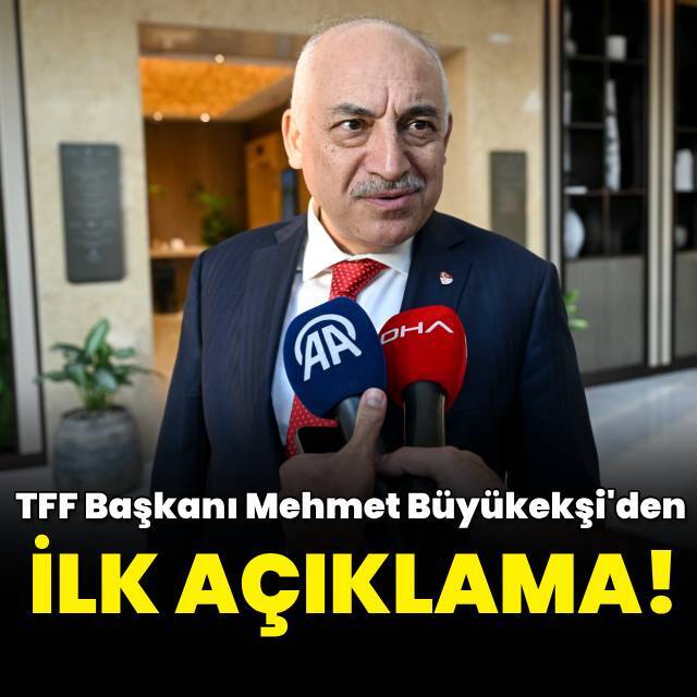 TFF Başkanı Büyükekşi'den ilk açıklama!