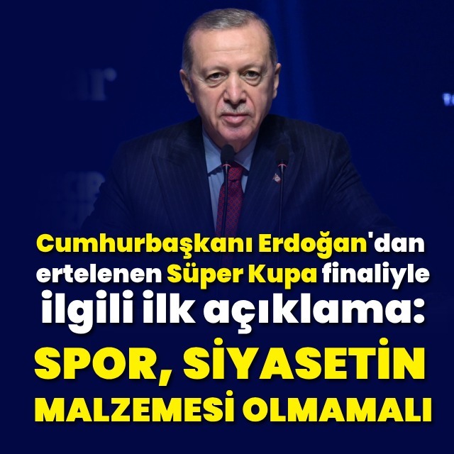Cumhurbaşkanı Erdoğan'dan açıklamalar