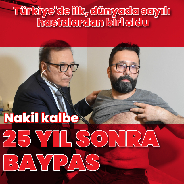 Nakil kalbe 25 yıl sonra baypas
