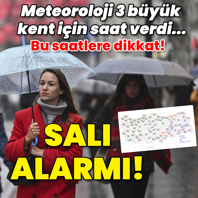 Meteoroloji 3 büyük kent için saat verdi! Salı alarmı!