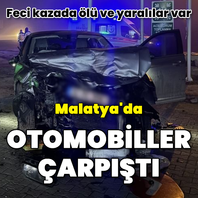 Malatya'da iki otomobil çarpıştı: 1 ölü, 5 yaralı