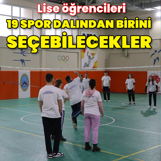 Lise öğrencileri 19 spor dalından birini seçebilecek