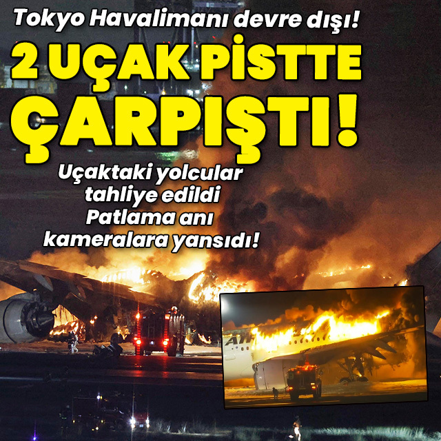 Tokyo'da 2 uçak pistte çarpıştı