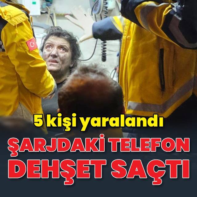 Şarjda kalan telefon dehşeti: 5 yaralı