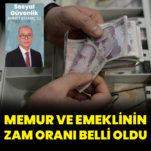 Memur ve emeklinin zam oranı belli oldu