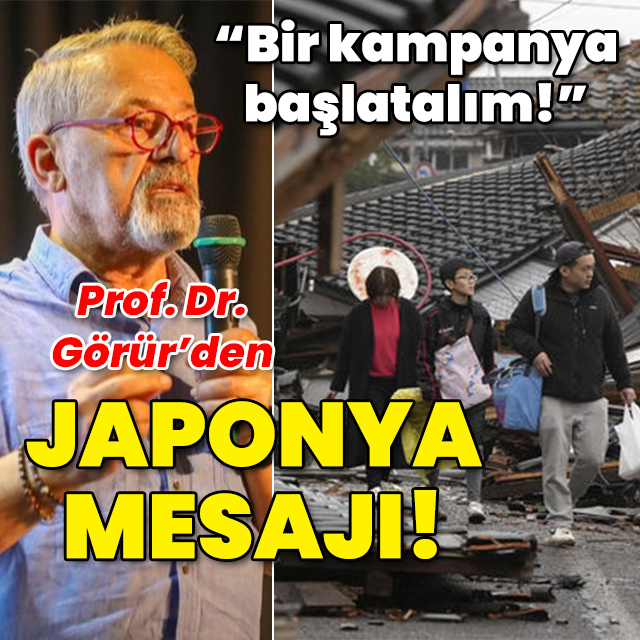 Prof. Dr. Naci Görür'den Japonya mesajı: Bir kampanya başlatalım!