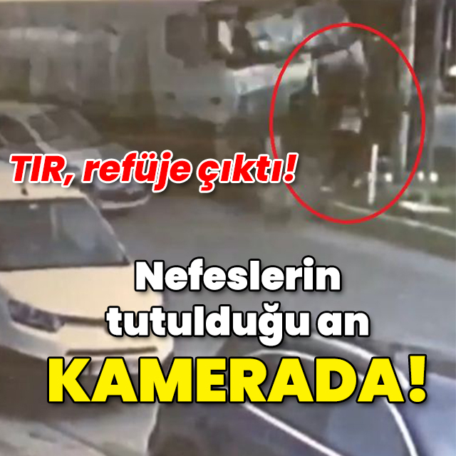 TIR, refüje çıktı! Nefeslerin tutulduğu an kamerada!