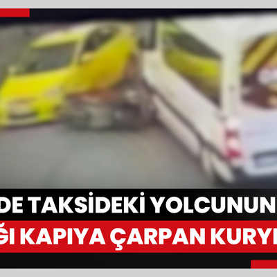 Şişli'de taksideki yolcunun açtığı kapıya çarpan motokurye öldü