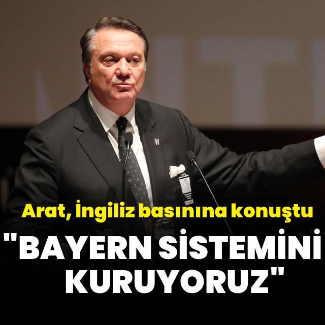 "Bayern Münih sistemini kuruyoruz"