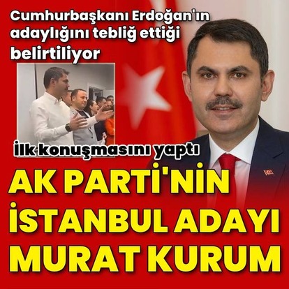AK Parti’nin İstanbul adayı Murat Kurum