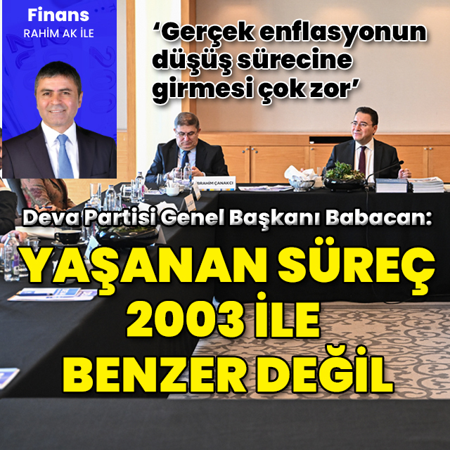 'Yaşanan süreç 2003 ile aynı değil'