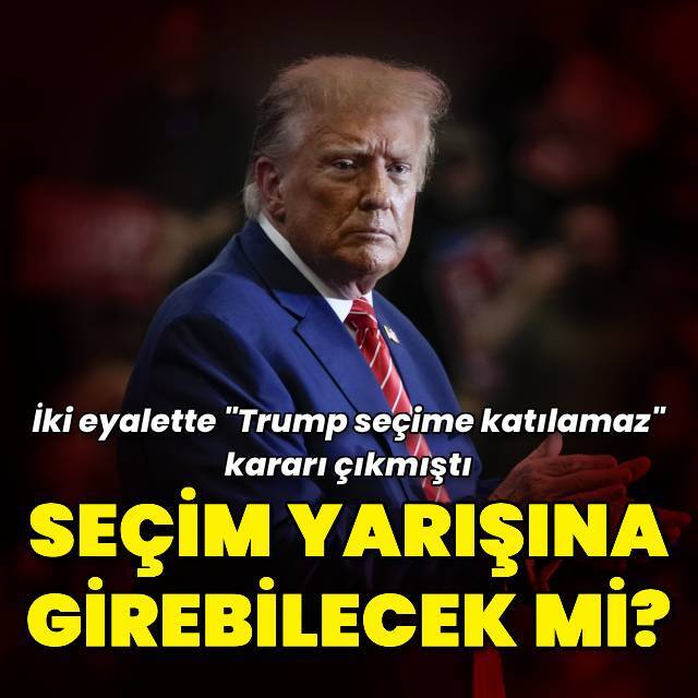 Trump seçim yarışına girebilecek mi?