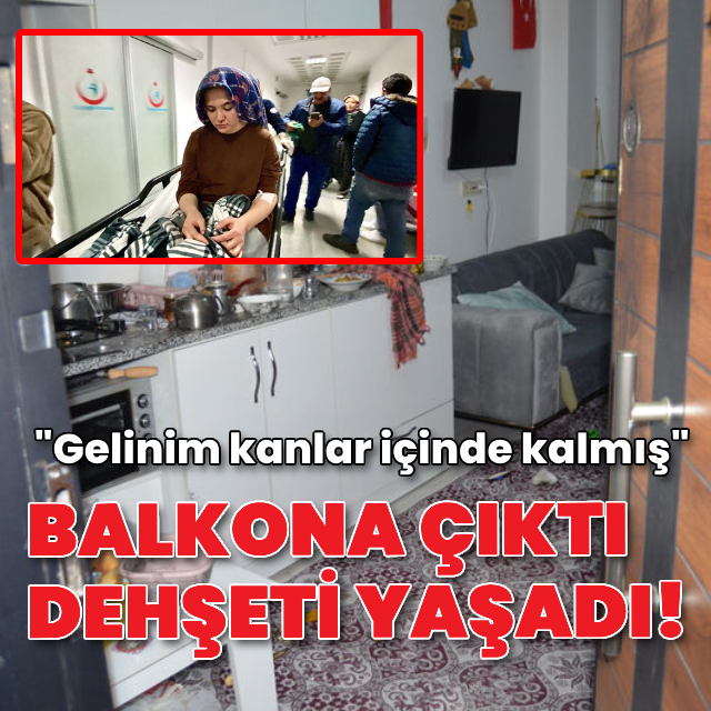 Balkona çıktı dehşeti yaşadı!