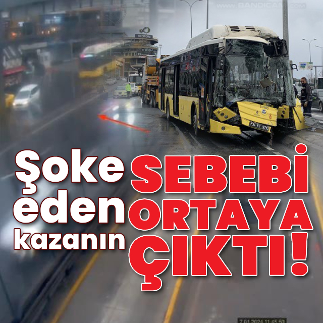 Şoke eden kazanın sebebi ortaya çıktı!