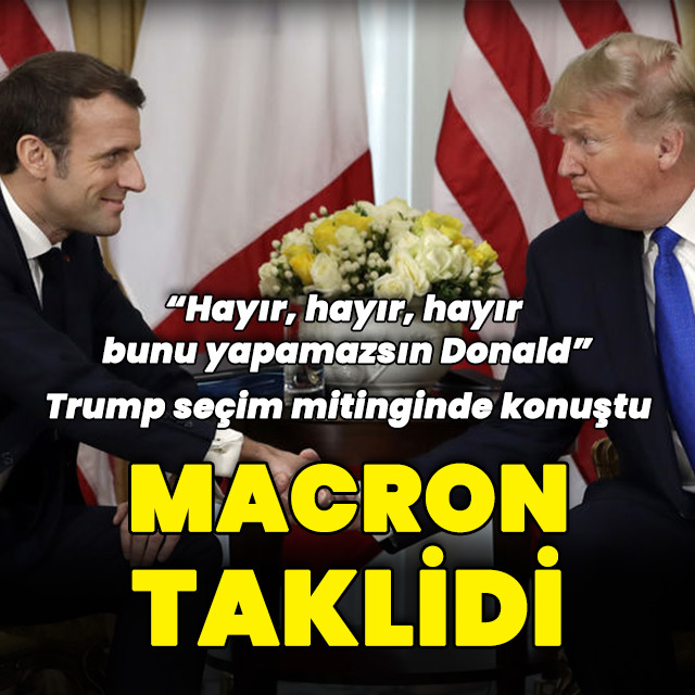 Trump Macron'un taklidini yaptı