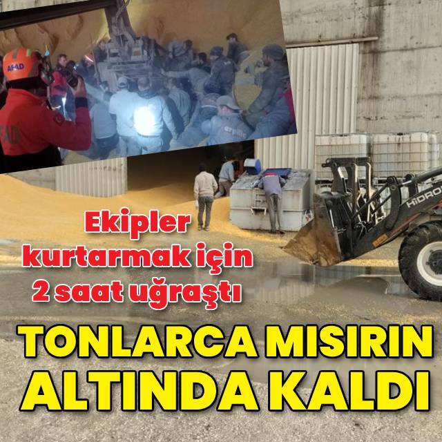 Tonlarca mısırın altında kalan işçi yaşamını yitirdi