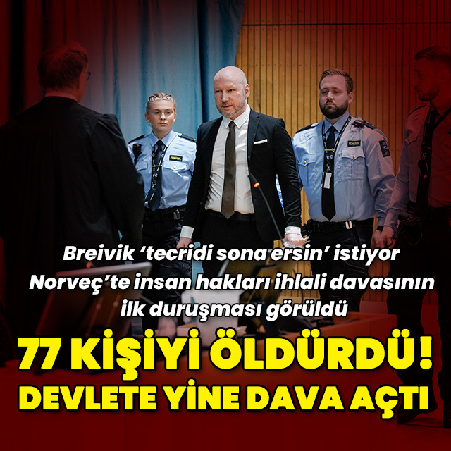 Norveç'te toplu katliam suçlusun insan hakları ihlali davası