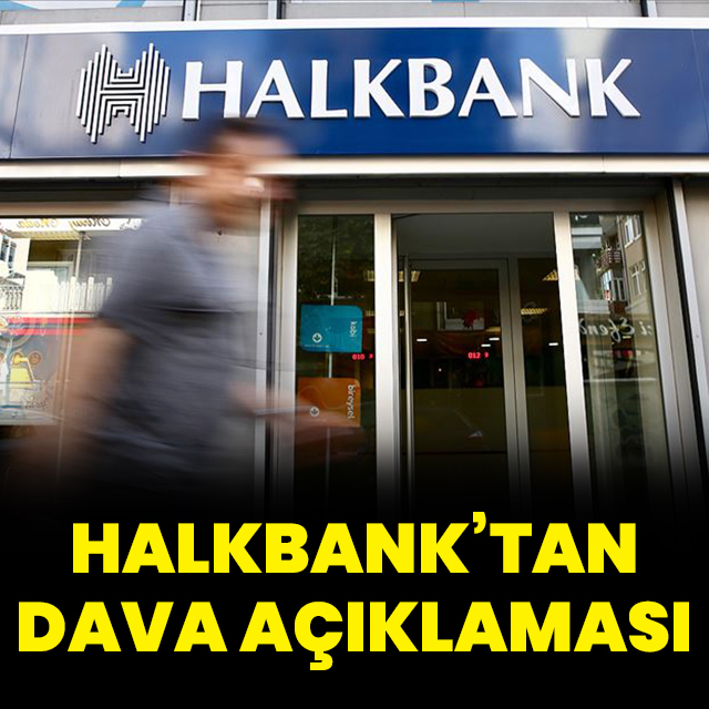 Halkbank'tan 'dava' açıklaması