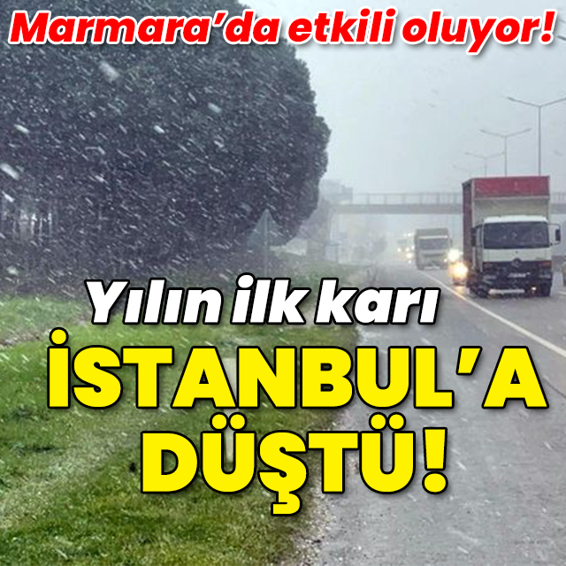 Yılın ilk karı İstanbul'a düştü!