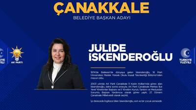AK Parti Çanakkale Belediye Başkan adayı Jülide İskenderoğlu'nun hayatı
