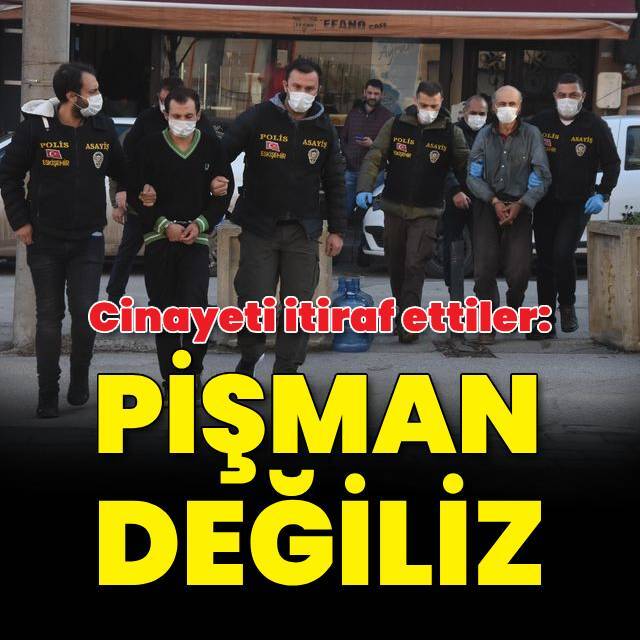 11 kez bıçaklayarak öldürdüler: Pişman değiliz