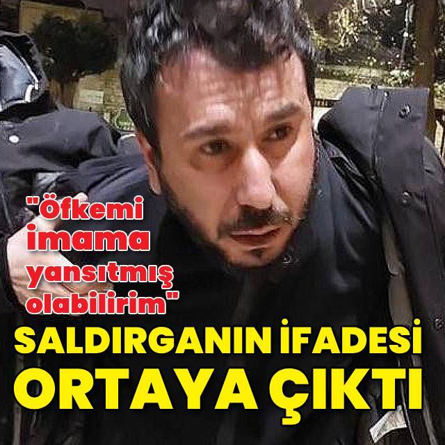 Fatih Camii imamına saldıran şahsın ifadesi ortaya çıktı