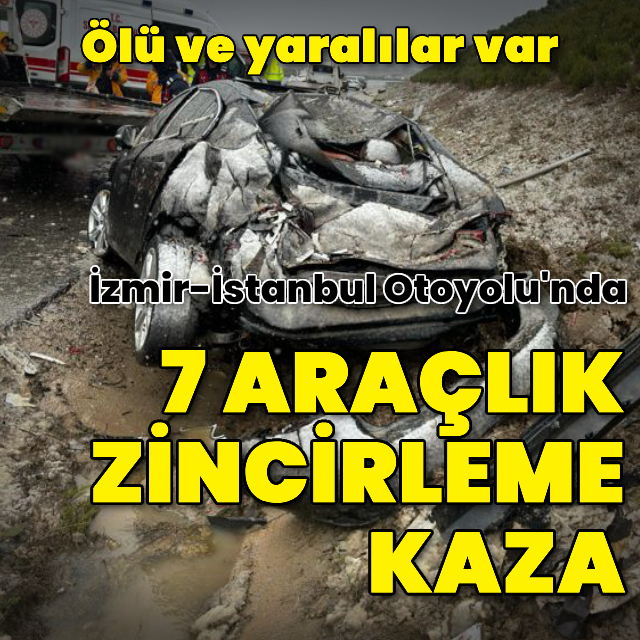 İzmir-İstanbul Otoyolu'nda zincirleme kaza: 1 ölü, 4 yaralı
