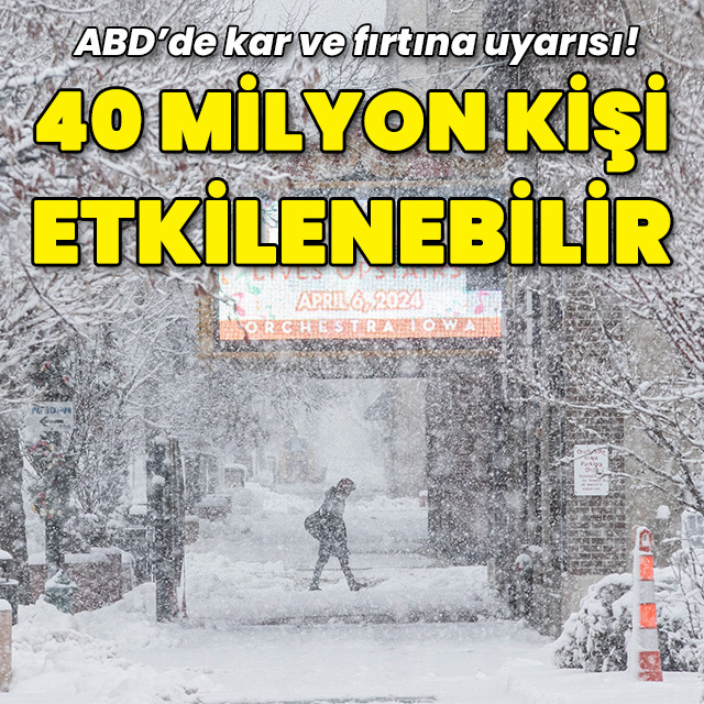 Kar ve fırtına uyarısı! 40 milyonu aşkın kişi etkilenebilir