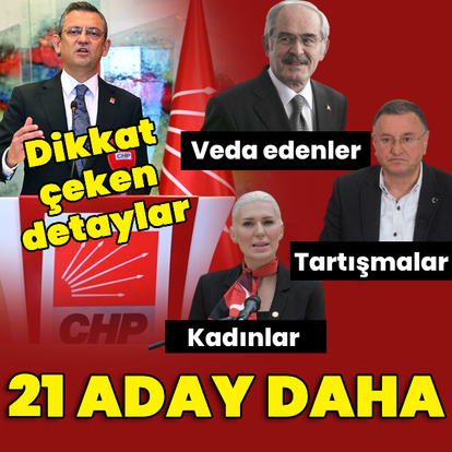 CHP'de 21 ilin adayları belli oldu