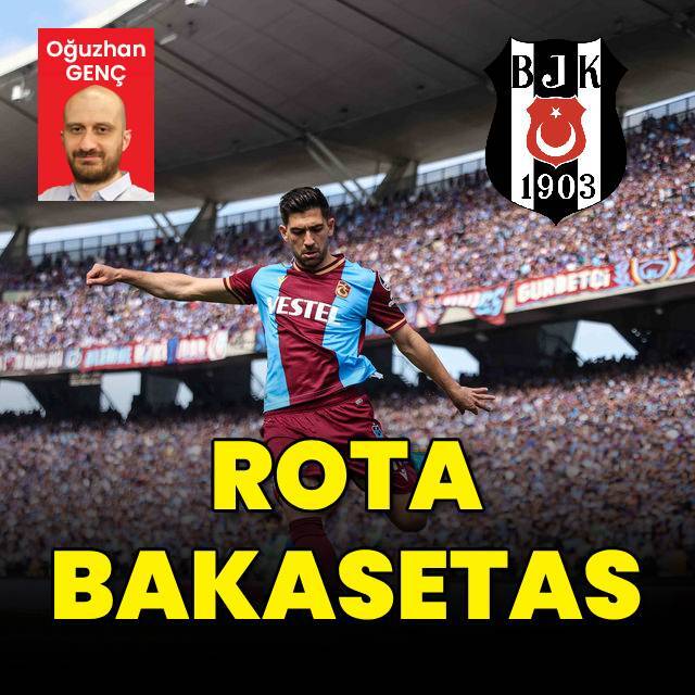 Beşiktaş'ta rota Bakasetas!