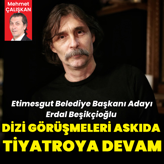 Dizi görüşmeleri askıda tiyatroya devam