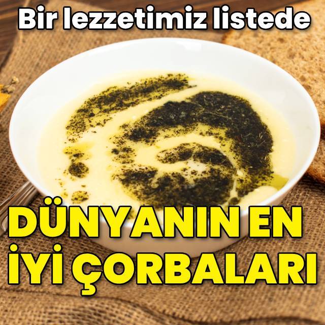 Dünyanın en iyi çorbaları sıralandı