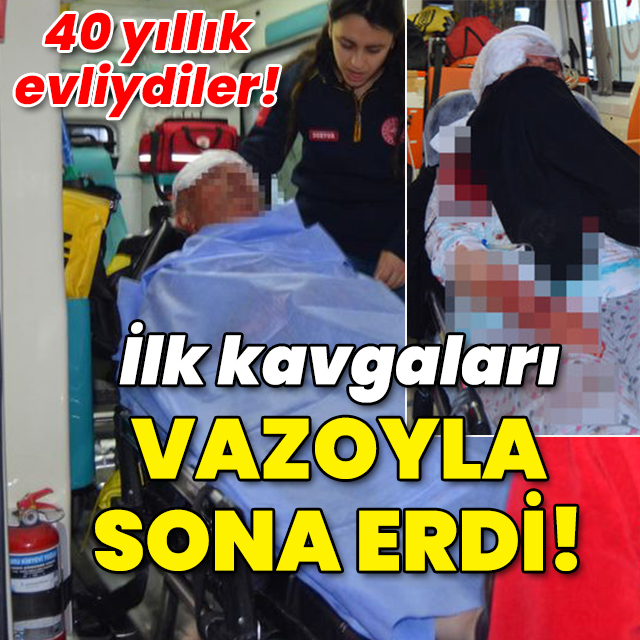 40 yıllık evliydiler! İlk kavgaları vazoyla sona erdi!