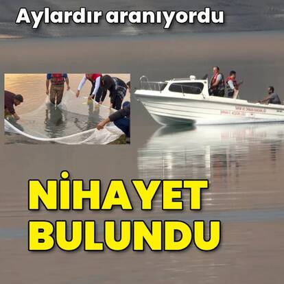 Aylardır aranıyordu... Nihayet bulundu