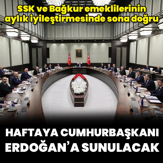 Emekliye ilave zam gelecek hafta Cumhurbaşkanı Erdoğan'a sunulacak
