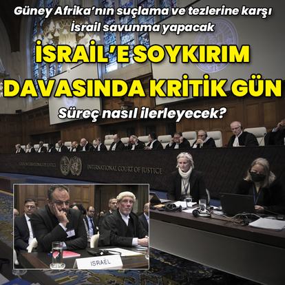 İsrail'e 'soykırım davası'nda kritik gün