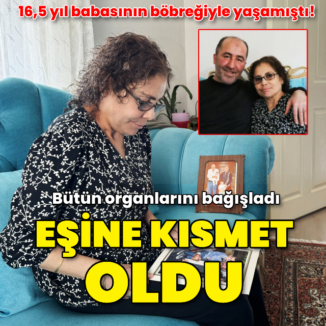 Eşinin böbreğiyle hayata tutundu