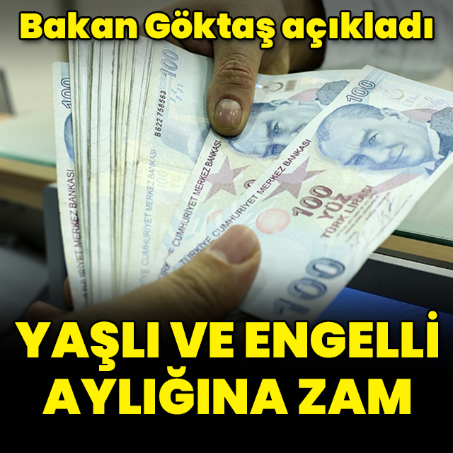 Yaşlı ve engelli aylığına zam