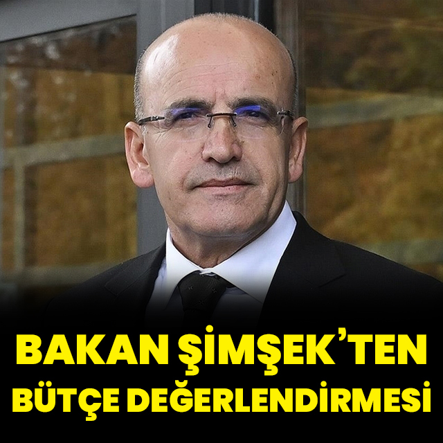 Bakan Şimşek'ten bütçe değerlendirmesi