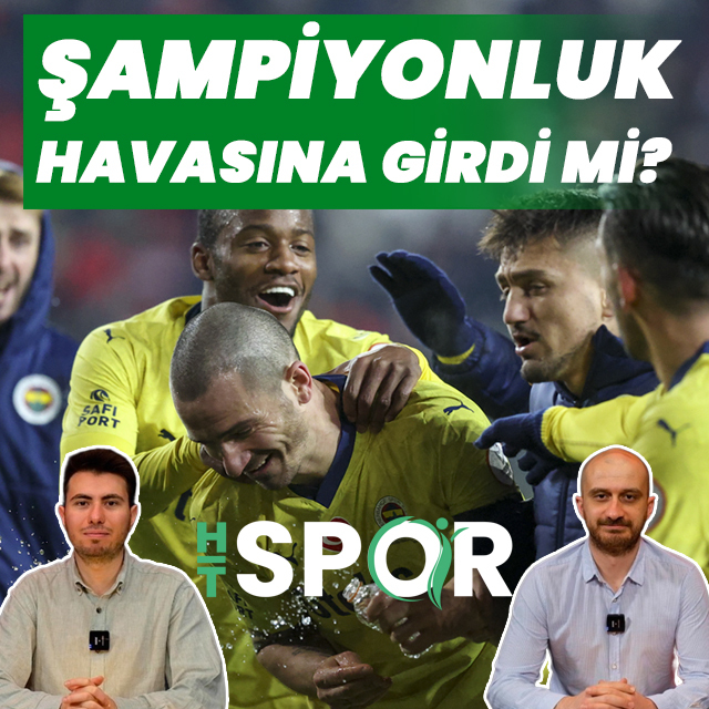 Fenerbahçe şampiyonluk havasına girdi mi?